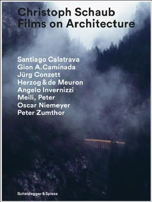 Christoph Schaub - Films on Architecture by Martin Walder, Christoph Schaub
