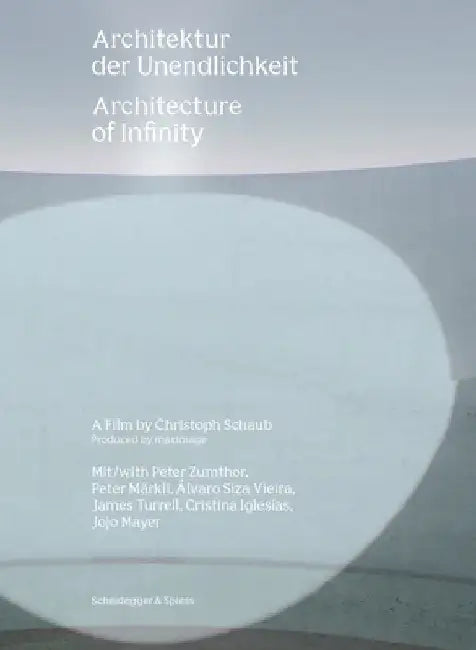 Architecture of Infinity: A Film by Christoph Schaub by Christoph Schaub
