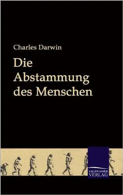 Die Abstammung des Menschen by Darwin, Charles