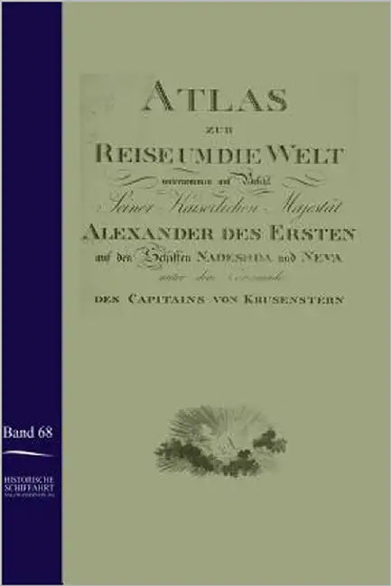 Atlas Zur Reise Um Die Welt Von Ivan Krusenstern in Den Jahren 1803-1806 by Anonymus, Anonym