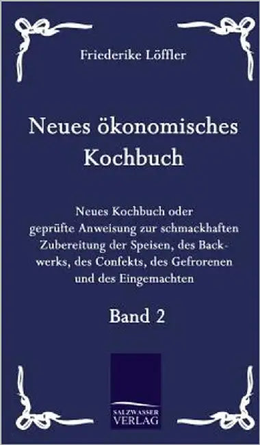 Neues ökonomisches Kochbuch by Löffler, Friederike
