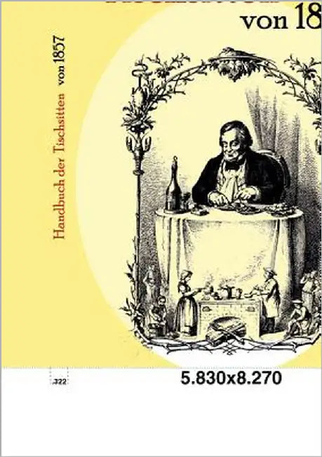 Handbuch der Tischsitten von 1857 by N. N.