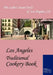 Los Angeles Traditional Cookery Book by The Ladies' Social Circle of Los Angele