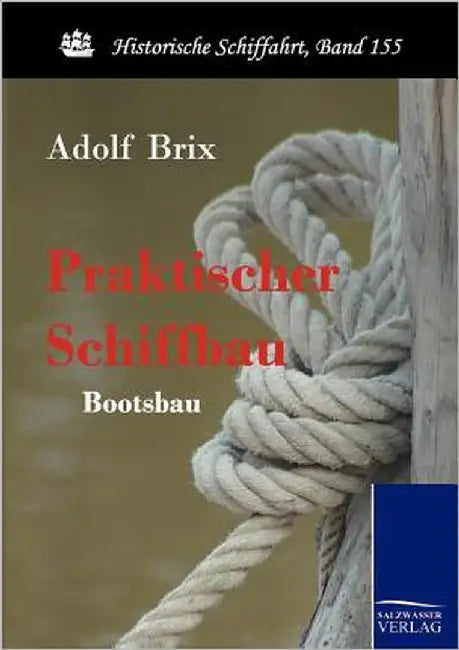 Praktischer Schiffbau by Brix, Adolf