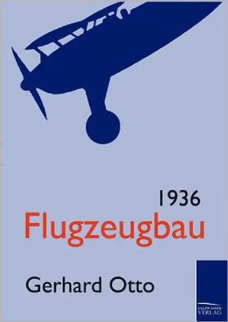Flugzeugbau 1936 by Otto, Gerhard