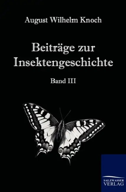 Beiträge zur Insektengeschichte by August Wilhelm Knoch
