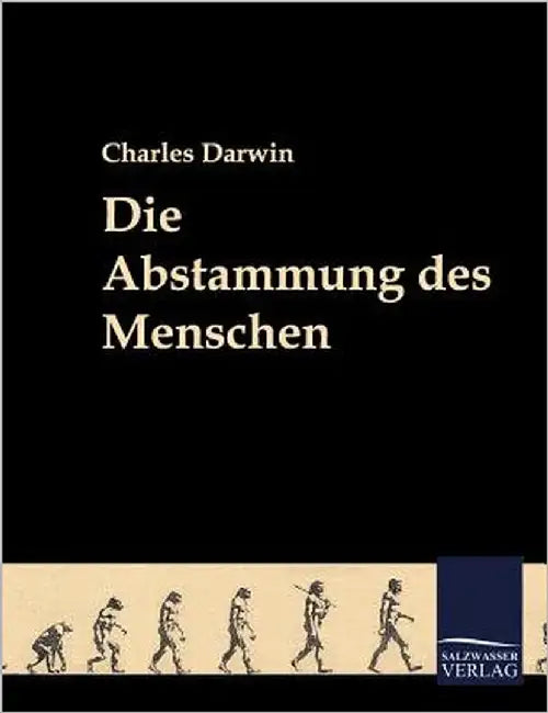 Die Abstammung Des Menschen by Darwin, Charles