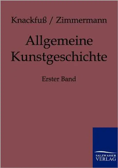 Allgemeine Kunstgeschichte by Knackfuß, H.