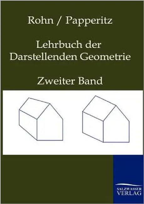 Lehrbuch der Darstellenden Geometrie by Rohn, Karl