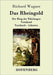 Das Rheingold: Der Ring der Nibelungen Vorabend Textbuch - Libretto by Richard Wagner