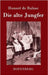 Die alte Jungfer by Balzac, Honoré de