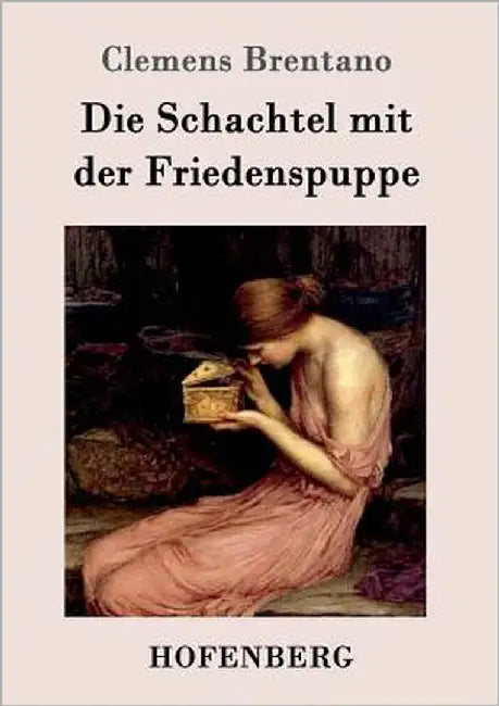 Die Schachtel mit der Friedenspuppe by Clemens Brentano