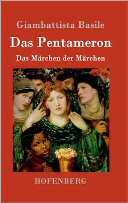 Das Pentameron: Das Märchen der Märchen by Basile, Giambattista