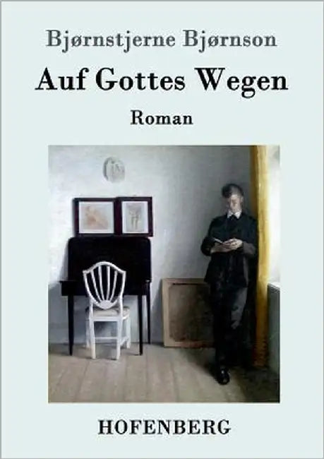 Auf Gottes Wegen: Roman by Bjørnstjerne Bjørnson