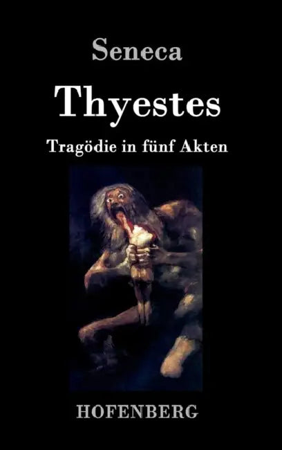 Thyestes: Tragödie in fünf Akten by Seneca