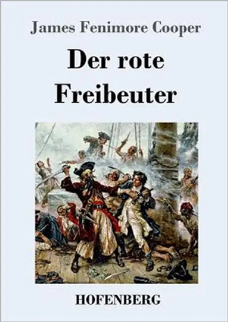 Der rote Freibeuter by Cooper, James Fenimore