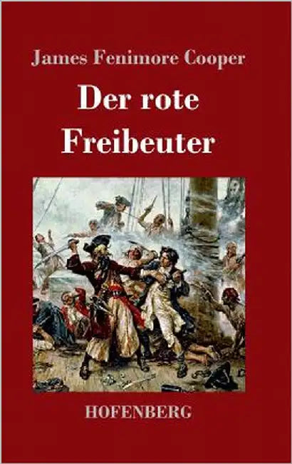 Der rote Freibeuter by Cooper, James Fenimore