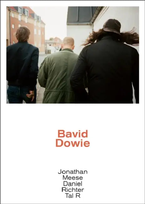 Bavid Dowie by Jonathan Meese, Daniel Richter, Tal R