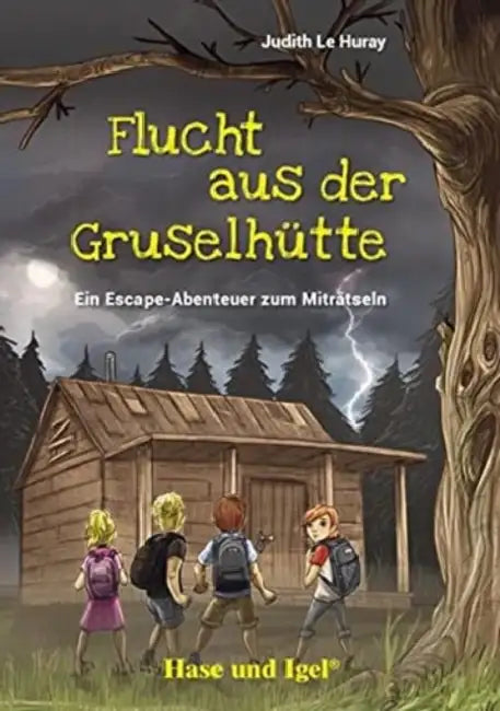 Flucht Aus Der Gruselhütte by Judith Le Huray