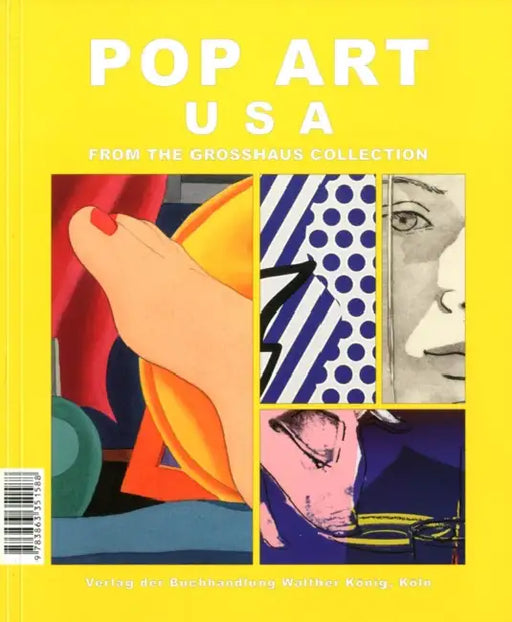 Pop Art: Europa/USA: Aus Der Sammlung Grosshaus/From the Grosshaus Collection by Thomas Gädeke