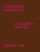 Jonathan Horowitz & Elizabeth Peyton: Secret Life by Jonathan Horowitz, Elizabeth Peyton