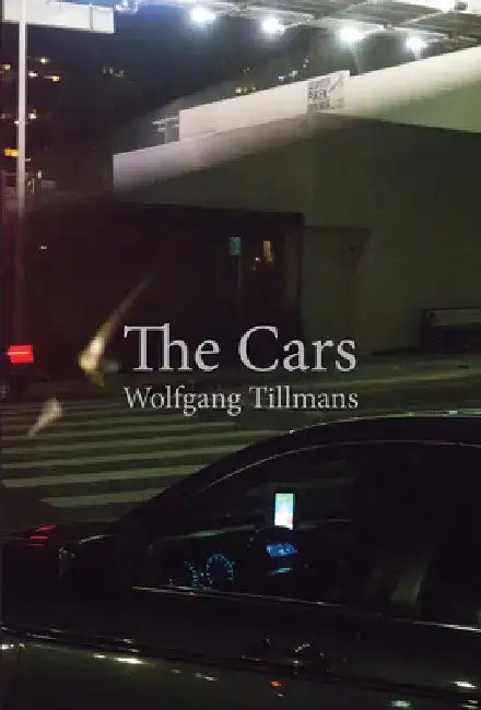 Wolfgang Tillmans: The Cars by Wolfgang Tillmans