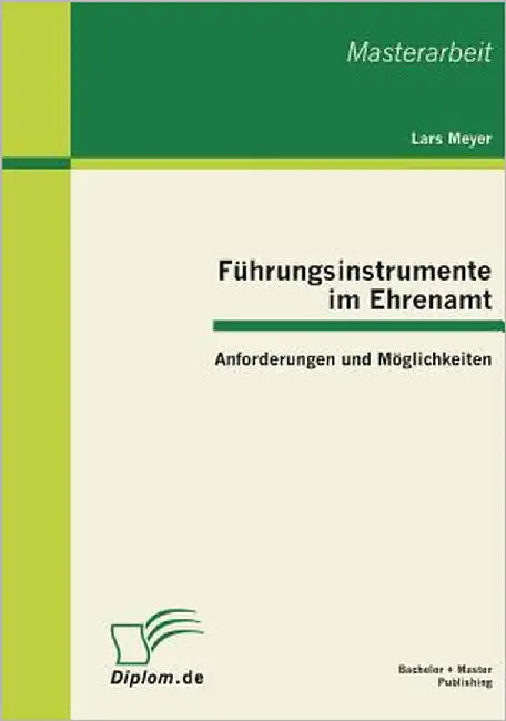 Führungsinstrumente im Ehrenamt: Anforderungen und Möglichkeiten by Meyer, Lars