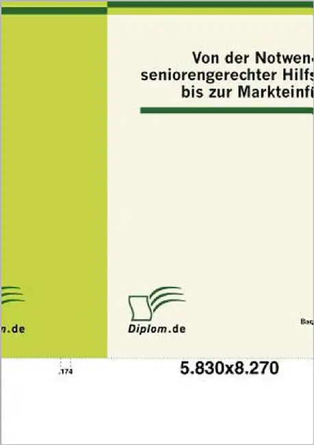 Von der Notwendigkeit seniorengerechter Hilfsmittel bis zur Markteinführung by Weismantel, Christian