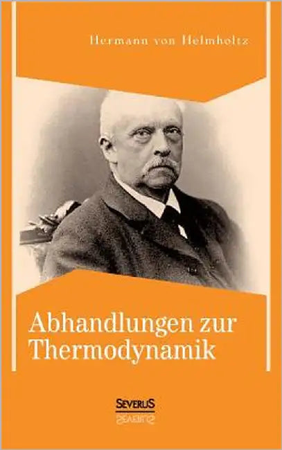 Abhandlungen zur Thermodynamik by Von Helmholtz, Hermann