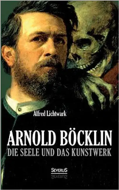 Arnold Böcklin: Die Seele und das Kunstwerk by Lichtwark, Alfred
