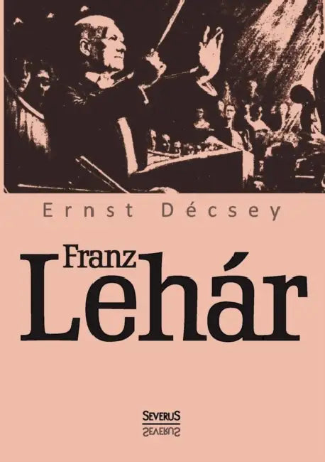 Franz Lehár by Ernst Décsey