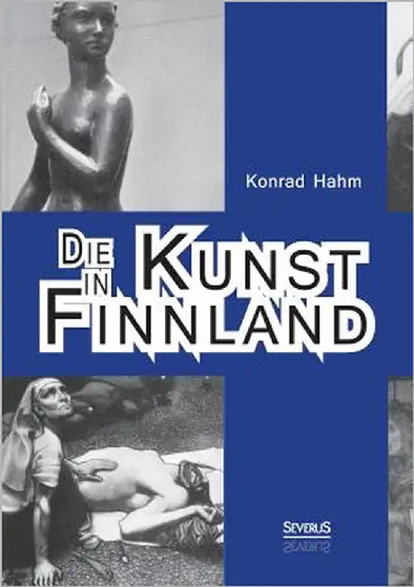Die Kunst in Finnland by Hahm, Konrad