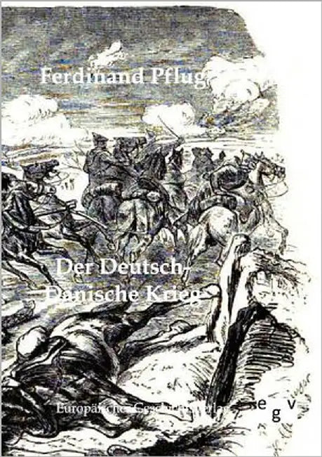 Der Deutsch-Dänische Krieg by Pflug, Ferdinand