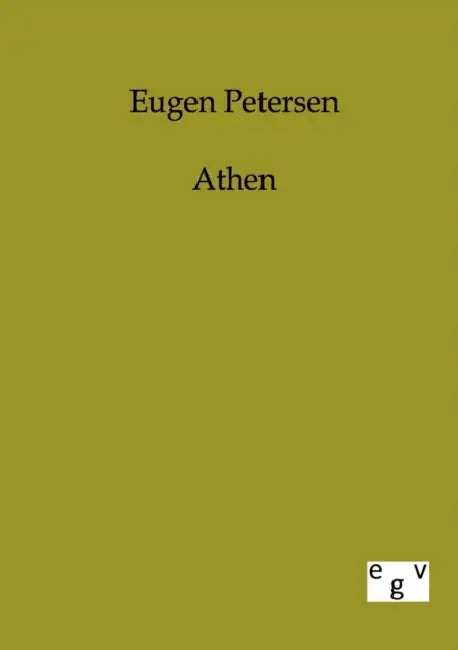 Athen by Eugen Petersen