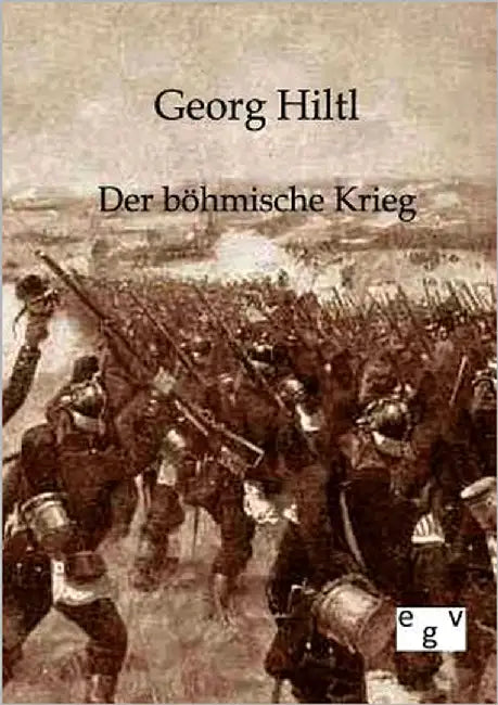 Der böhmische Krieg by Hiltl, Georg