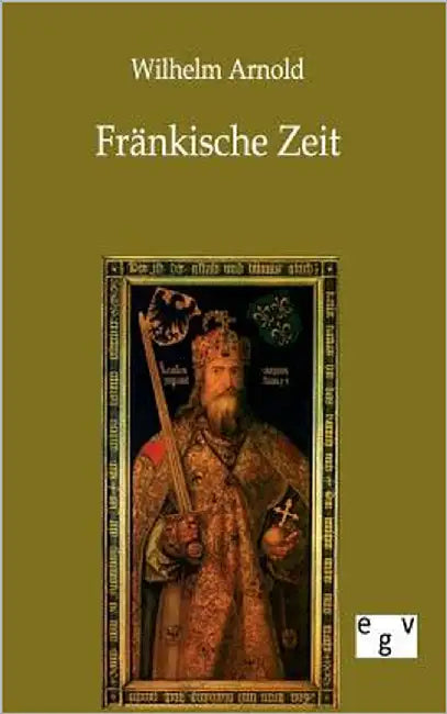 Fränkische Zeit by Arnold, Wilhelm
