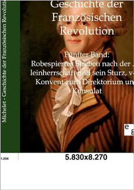 Geschichte der Französischen Revolution by Michelet, Jules