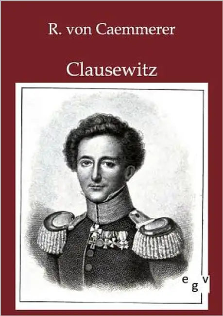 Clausewitz by Von Caemmerer, R.