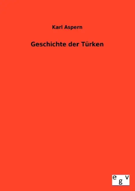 Geschichte der Türken by Karl Aspern