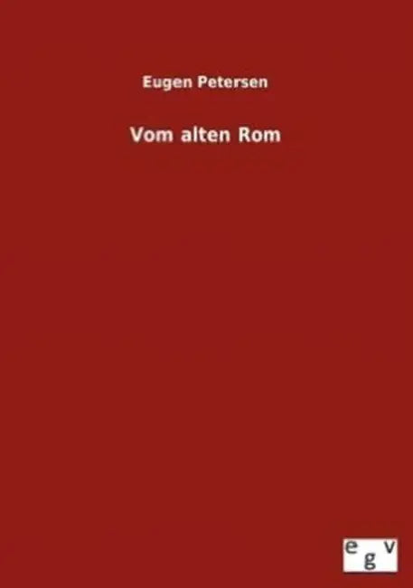 Vom Alten ROM by Eugen Petersen