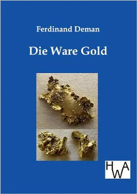 Die Ware Gold by Deman, Ferdinand
