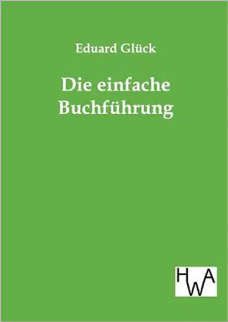 Die einfache Buchführung by Glück, Eduard