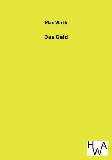 Das Geld by Max Wirth