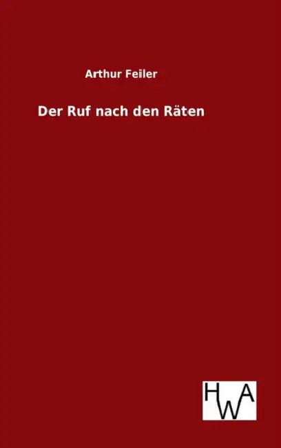 Der Ruf nach den Räten by Arthur Feiler