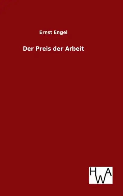 Der Preis der Arbeit by Ernst Engel