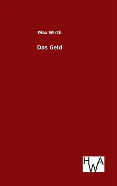 Das Geld by Max Wirth