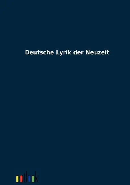 Deutsche Lyrik der Neuzeit by Ohne Autor