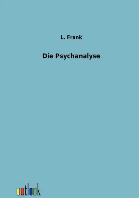 Die Psychanalyse by L. Frank