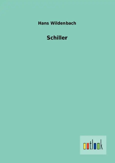 Schiller by Hans Wildenbach