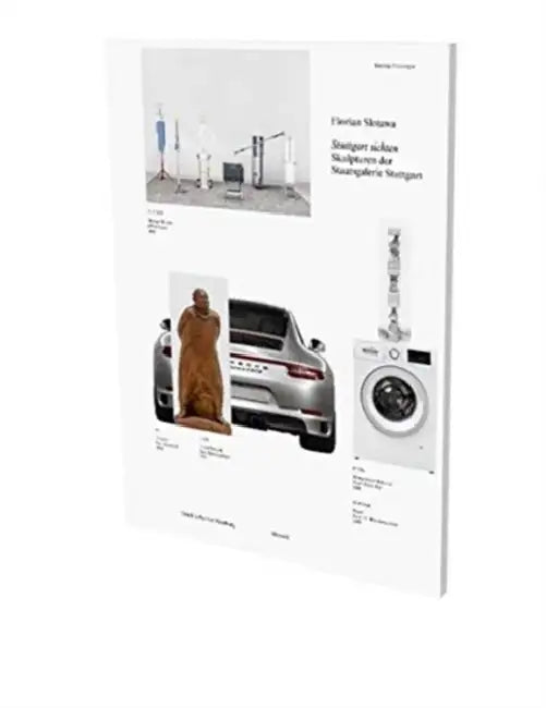 Florian Slotawa: Stuttgart Sichten. Skulpturen Der Staatsgalerie Stuttgart: Kat. Deichtorhallen Hamburg by Florian Slotawa, Dirk Luckow, Christofer Conrad